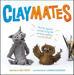 Claymates by Dev Petty