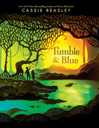 Tumble &amp; Blue by Cassie Beasley