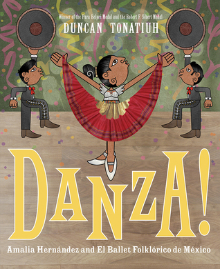 Danza! by Duncan Tonatiuh