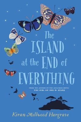 The Island at the End of Everything by Kiran Millwood Hargrave