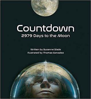 Countdown 2979 Days to the Moon by Suzanne Slade
