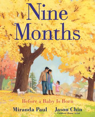 Nine Months Before a Baby Is Born by Miranda Paul