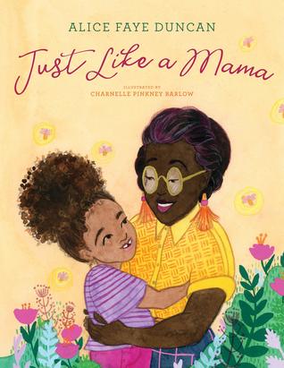 Just Like a Mama by Alice Faye Duncan