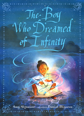 The Boy Who Dreamed of Infinity by Amy Alznauer